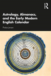 Astrology, Almanacs, and the Early Modern English Calendar