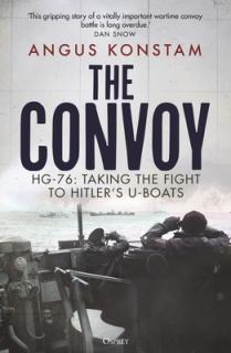 The Convoy: Hg-76: Taking the Fight to Hitler's U-Boats