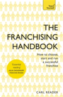The Franchising Handbook: How to Choose, Start & Run a Successful Franchise