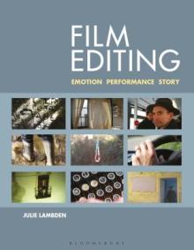 Film Editing: Emotion, Performance and Story