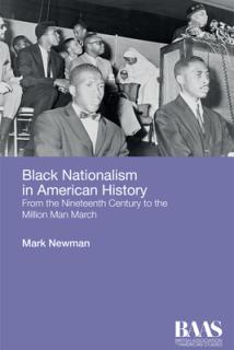 Black Nationalism in American History: From the Nineteenth Century to the Million Man March