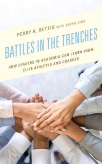 Battles in the Trenches: How Leaders in Academia can Learn from Elite Athletes and Coaches