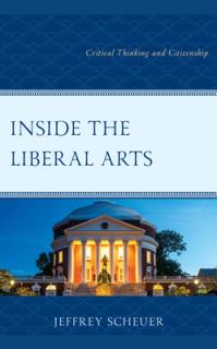 Inside the Liberal Arts: Critical Thinking and Citizenship