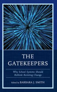 The Gatekeepers: Why School Systems Should Rethink Resisting Change