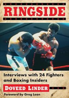 Ringside: Interviews with 24 Fighters and Boxing Insiders