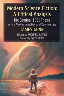 Modern Science Fiction: A Critical Analysis: The Seminal 1951 Thesis with a New Introduction and Commentary