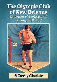 The Olympic Club of New Orleans: Epicenter of Professional Boxing, 1883-1897
