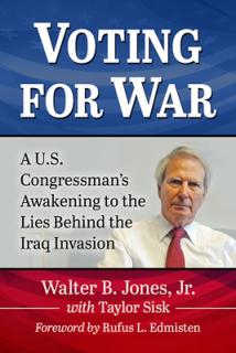 Voting for War: A U.S. Congressman's Awakening to the Lies Behind the Iraq Invasion