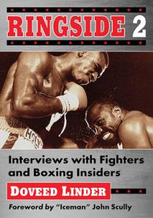 Ringside 2: More Interviews with Fighters and Boxing Insiders
