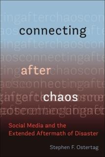 Connecting After Chaos: Social Media and the Extended Aftermath of Disaster