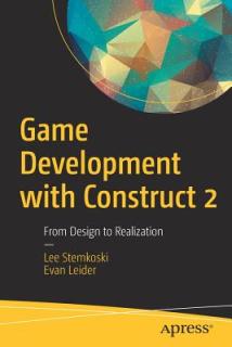 Game Development with Construct 2: From Design to Realization