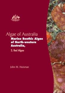 Algae of Australia: Marine Benthic Algae of North-Western Australia