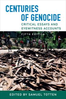 Centuries of Genocide: Critical Essays and Eyewitness Accounts, Fifth Edition