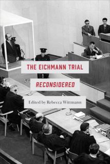 Eichmann Trial Reconsidered