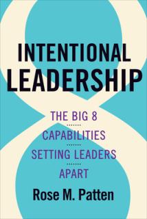 Intentional Leadership: The Big 8 Capabilities Setting Leaders Apart