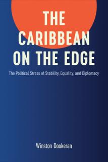 Caribbean on the Edge: The Political Stress of Stability, Equality, and Diplomacy