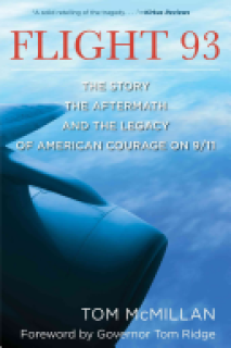 Flight 93: The Story, the Aftermath, and the Legacy of American Courage on 9/11