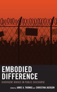Embodied Difference: Divergent Bodies in Public Discourse