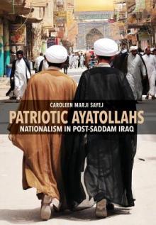 Patriotic Ayatollahs: Nationalism in Post-Saddam Iraq