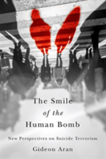 The Smile of the Human Bomb: New Perspectives on Suicide Terrorism
