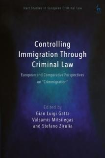 Controlling Immigration Through Criminal Law: European and Comparative Perspectives on Crimmigration""