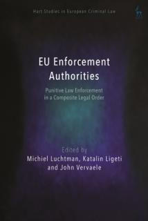 EU Enforcement Authorities: Punitive Law Enforcement in a Composite Legal Order