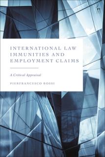 International Law Immunities and Employment Claims: A Critical Appraisal