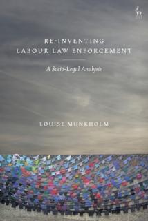 Re-Inventing Labour Law Enforcement: A Socio-Legal Analysis