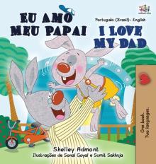I Love My Dad (Portuguese English Bilingual Children's Book - Brazilian)