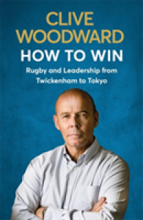 How to Win: Rugby and Leadership from Twickenham to Tokyo