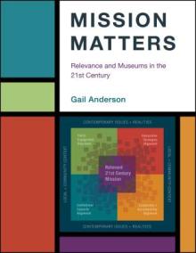 Mission Matters: Relevance and Museums in the 21st Century