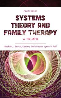 Systems Theory and Family Therapy: A Primer, Fourth Edition