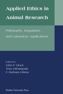 Applied Ethics in Animal Research: Philosophy, Regulation, and Laboratory Regulations