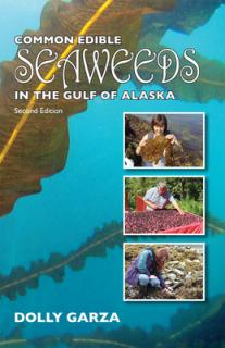 Common Edible Seaweeds in the Gulf of Alaska - Second Edition