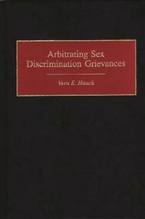 Arbitrating Sex Discrimination Grievances