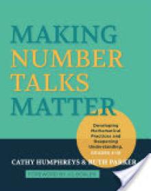 Making Number Talks Matter: Developing Mathematical Practices and Deepening Understanding, Grades 3-10