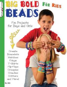 Big Bold Beads for Kids: Fun Projects for Boys and Girls