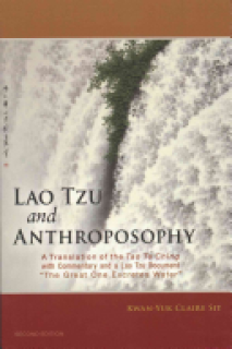 Lao Tzu and Anthroposophy: A Translation of the Tao Te Ching with Commentary and a Lao Tzu Document the Great One Excretes Water""