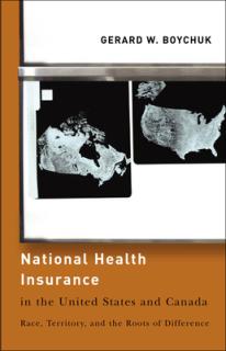 National Health Insurance in the United States and Canada: Race, Territory, and the Roots of Difference