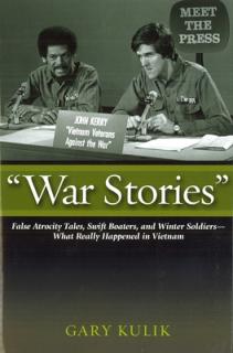 War Stories: False Atrocity Tales, Swift Boaters, and Winter Soldiers--What Really Happened in Vietnam