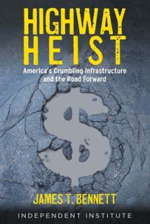 Highway Heist: America's Crumbling Infrastructure and the Road Forward