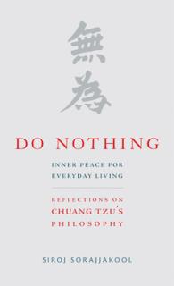Do Nothing: Inner Peace for Everyday Living: Reflections on Chuang Tzu's Philosophy