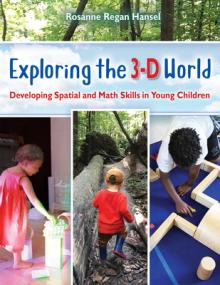 Exploring the 3-D World: Developing Spatial and Math Skills in Young Children