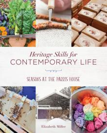 Heritage Skills for Contemporary Life: Seasons at the Parris House