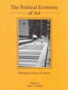 The Political Economy of Art: Making the Nation of Culture