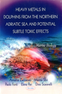 Heavy Metals in Dolphins from the Northern Adriatic Sea & Potential Subtle Toxic Effects