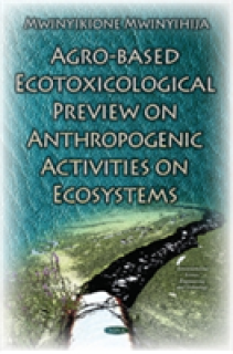 Agro-Based Ecotoxicological Preview on Anthropogenic Activities on Ecosystems