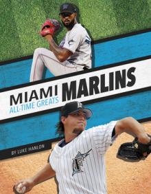 Miami Marlins All-Time Greats