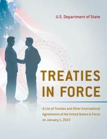 Treaties in Force: A List of Treaties and Other International Agreements of the United States in Force on January 1, 2020, Including the
