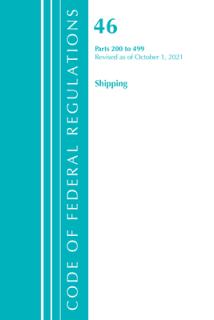 Code of Federal Regulations, Title 46 Shipping 200-499, Revised as of October 1, 2021
